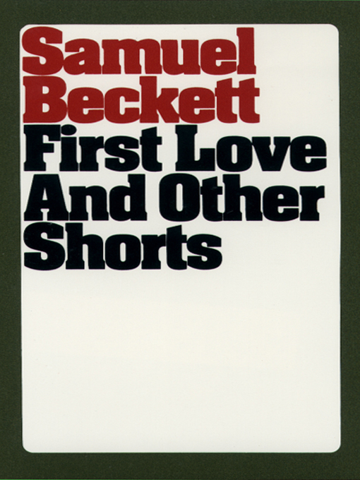 Title details for First Love and Other Shorts by Samuel Beckett - Available